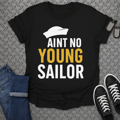 aint no young sailor tshirt